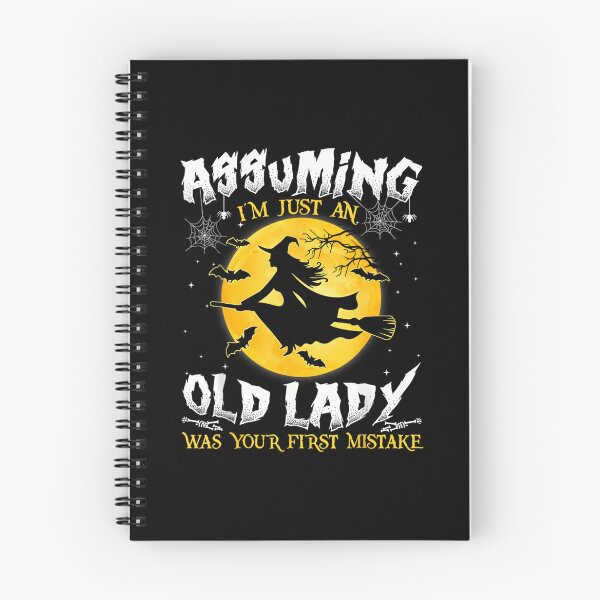 Item preview, Assuming I'm Just An Old Lady Was Your First Mistake Witch 		 designed and sold by ewyeupmiyda61.