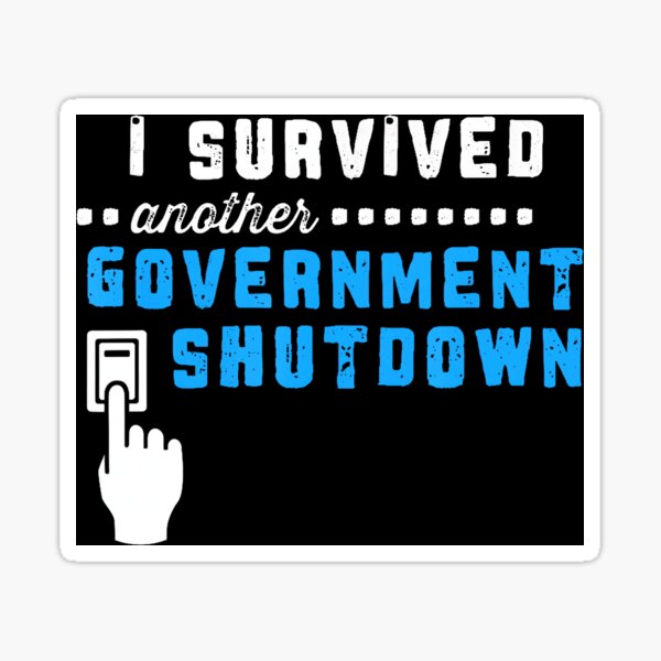 Item preview, Federal Government - I Survived Another Government Shutdown designed and sold by EnricNacar.