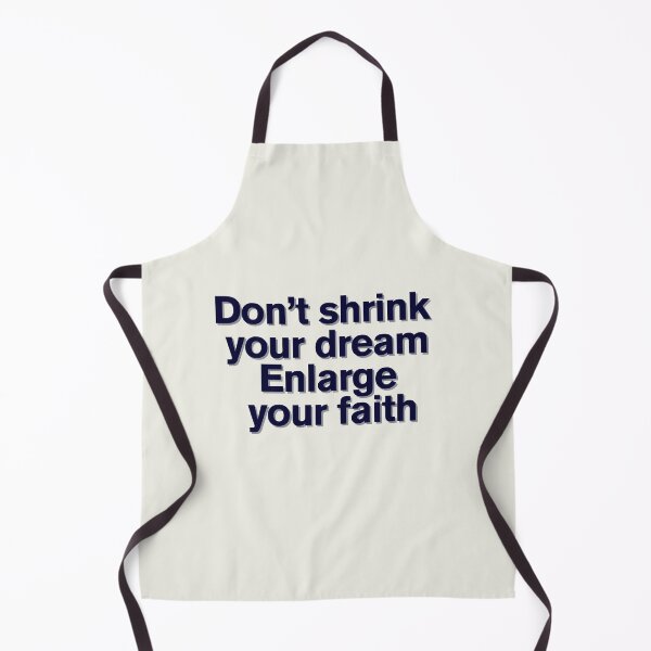 Item preview, Don't Shrink Your Dream – Enlarge Your Faith designed and sold by icreativestudio.