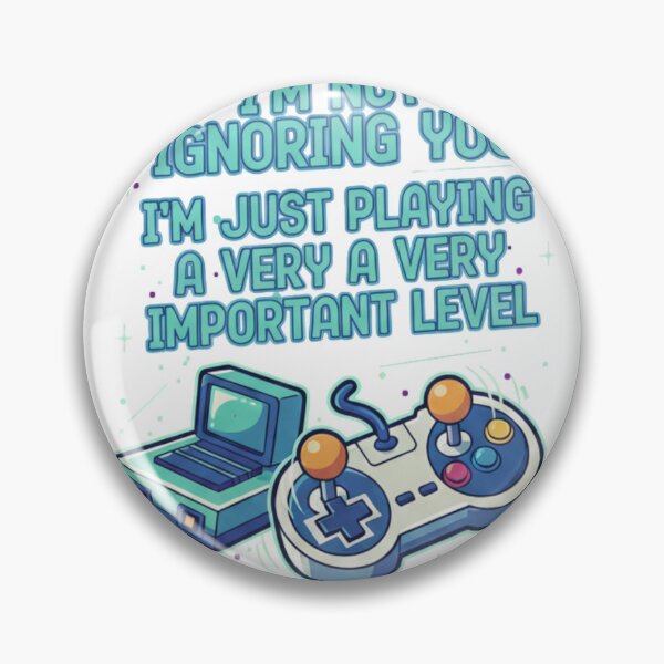 Item preview, For Gamers - I'm not ignoring you, I'm just playing a very very important level designed and sold by Threads-Factory.