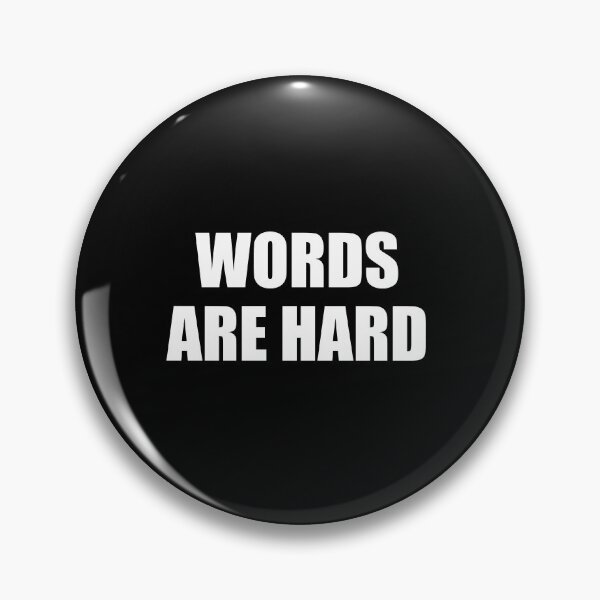 Item preview, Words Are Hard - Funny Sarcastic Jokes designed and sold by xhearalisa.