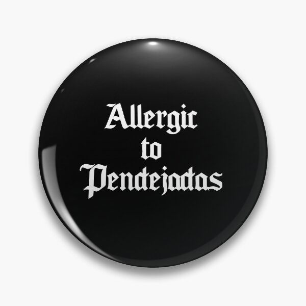 Item preview, Allergic to Pendejadas - Funny Spanish Slang Gift designed and sold by xhearalisa.