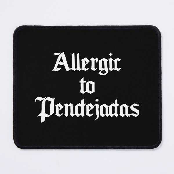 Item preview, Allergic to Pendejadas - Funny Spanish Slang Gift designed and sold by xhearalisa.