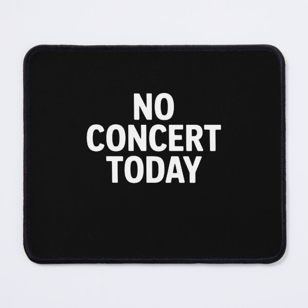 Item preview, No concert today designed and sold by Mateusz Majcherek.