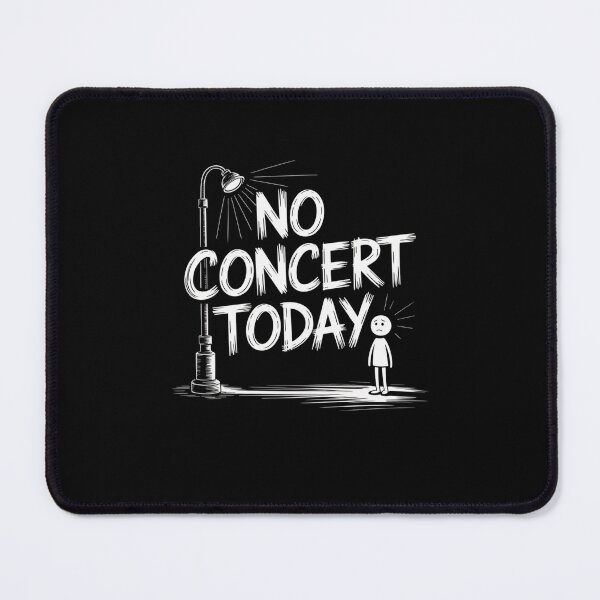 Item preview, No concert today designed and sold by Mateusz Majcherek.