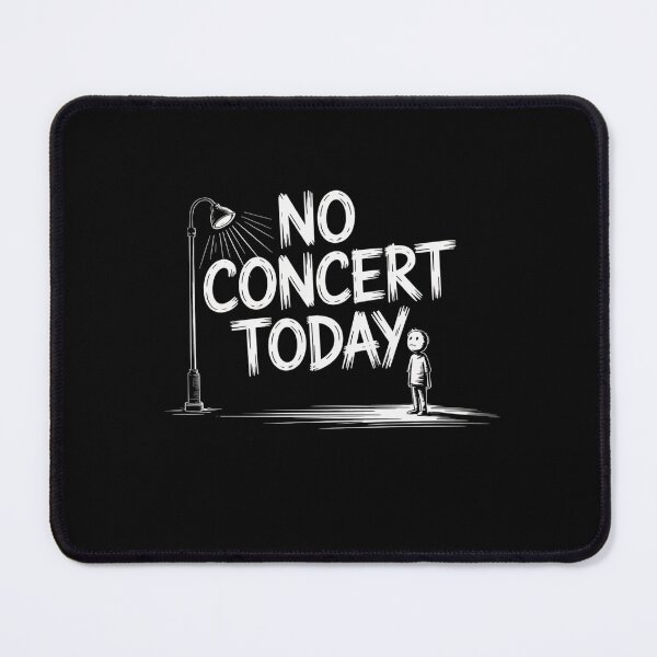 Item preview, No concert today designed and sold by Mateusz Majcherek.
