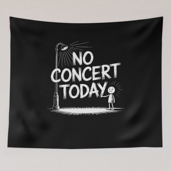 Item preview, No concert today designed and sold by Mateusz Majcherek.