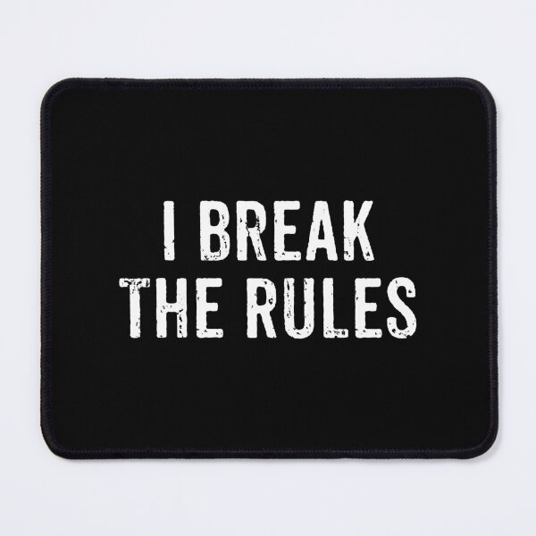 Item preview, I Break The Rules - Funny Sarcastic Jokes designed and sold by xhearalisa.