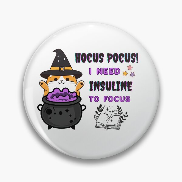 Item preview, Hocus Pocus! I Need Insuline to Focus! designed and sold by bunchofalex.