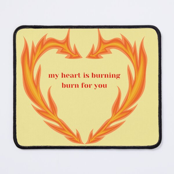 Item preview, My Heart is Burning , Burn for You designed and sold by lumar23.