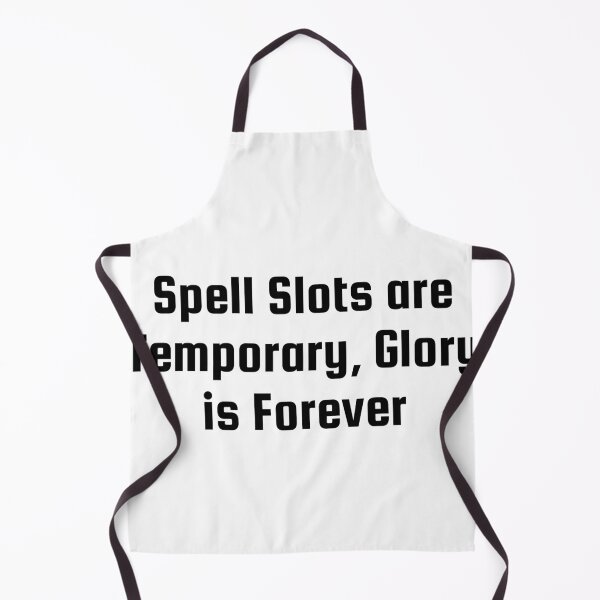 Item preview, Spell Slots are Temporary, Glory is Forever designed and sold by Ninjacatoff.