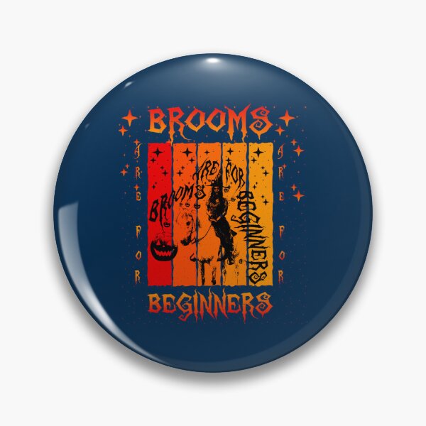 Item preview, BROOMS ARE FIR BEGINNERS  designed and sold by PierceDoyled.