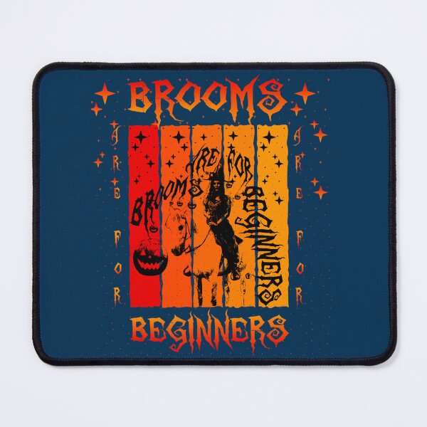 Item preview, BROOMS ARE FIR BEGINNERS  designed and sold by PierceDoyled.