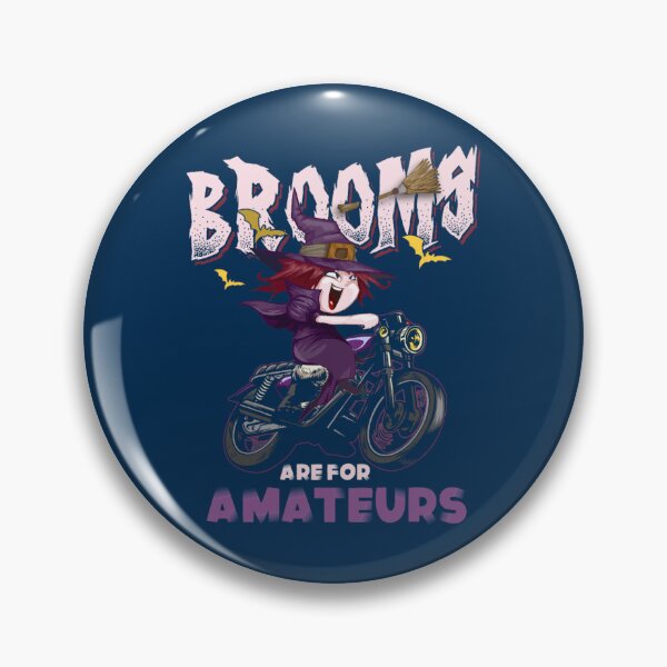 Item preview, Brooms Are For Amateurs Biker Lifestyle  designed and sold by PierceDoyled.