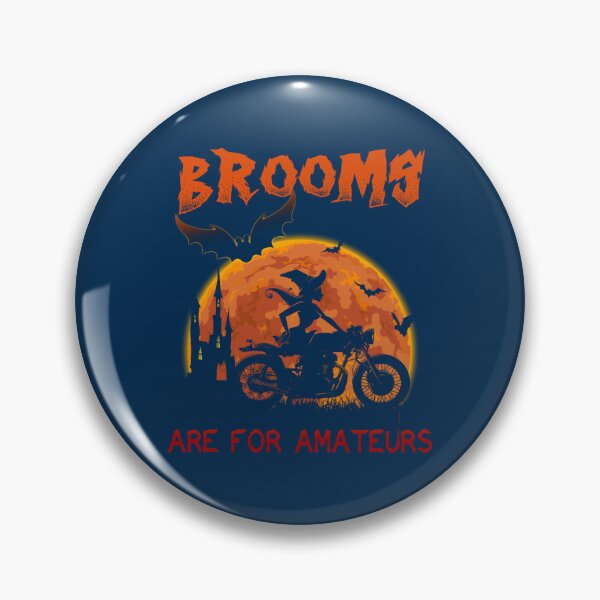 Item preview, brooms are for amateurs   designed and sold by PierceDoyled.