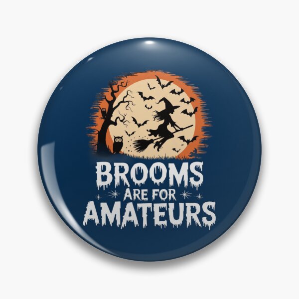 Item preview, Brooms Are For Amateurs Halloween Witches Design  designed and sold by PierceDoyled.