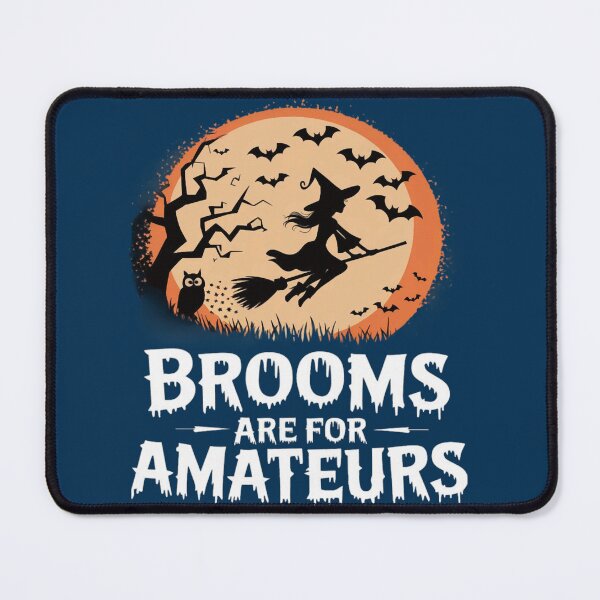 Item preview, Brooms Are For Amateurs Halloween Witches Design(1) designed and sold by PierceDoyled.