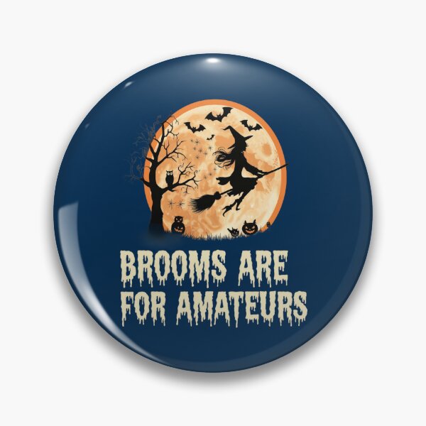Item preview, Brooms Are For Amateurs Halloween Witches Design(2) designed and sold by PierceDoyled.