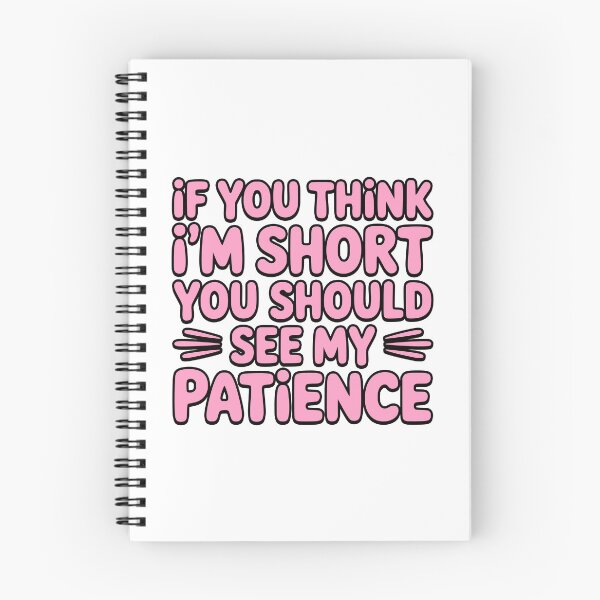 Item preview, If You Think Im Short You Should See My Patience! designed and sold by PMCreative.