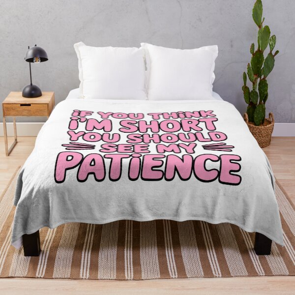 Item preview, If You Think Im Short You Should See My Patience! designed and sold by PMCreative.
