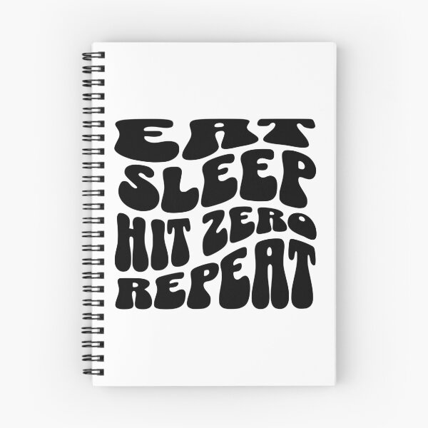 Item preview, Eat Sleep Hit Zero Repeat designed and sold by FloraliteCo.