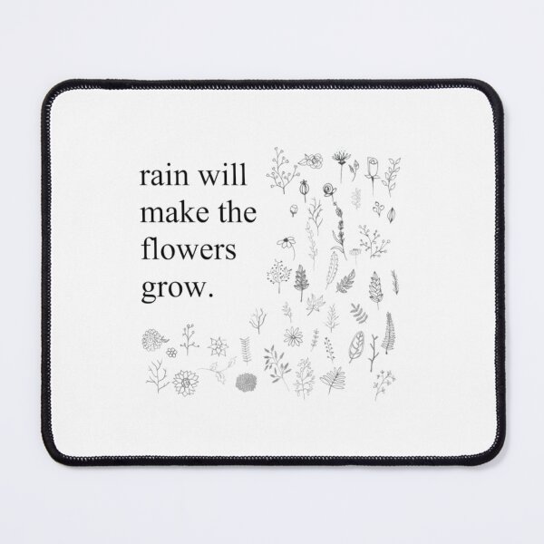 Item preview, Rain Will Make the Flowers Grow Les Mis Quote designed and sold by mnjkoalh28.