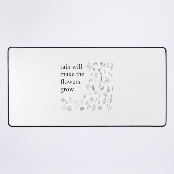 Item preview, Rain Will Make the Flowers Grow Les Mis Quote designed and sold by mnjkoalh28.