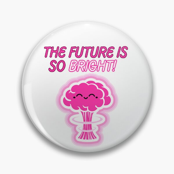 Item preview, The future is so bright! funny cute pink lovers atomic bombs explosions cartoon designed and sold by SkeletonsDanger.