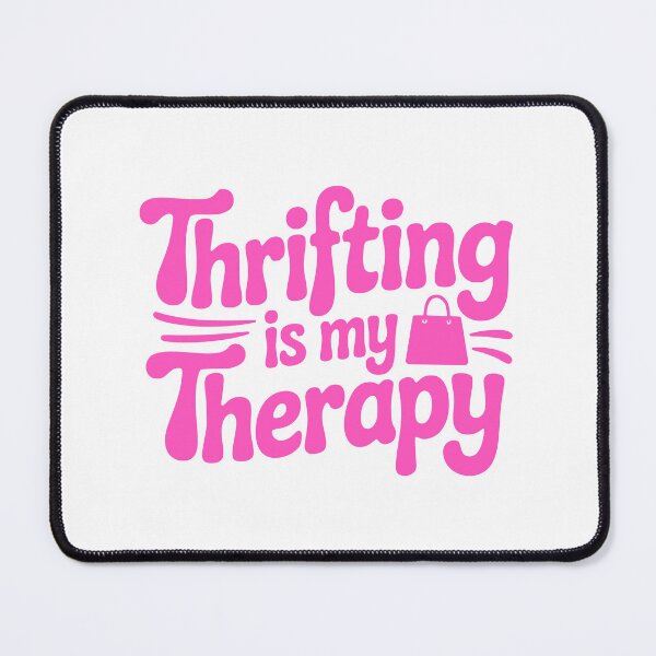 Item preview, Thrifting Is My Therapy! Pink Thrifting Girl designed and sold by PMCreative.