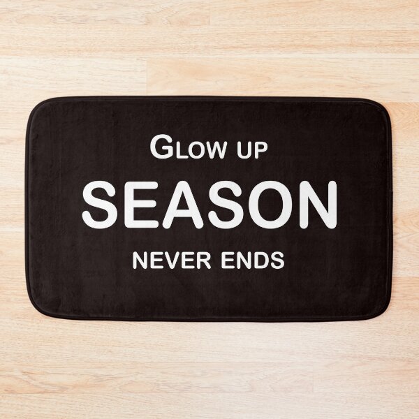 Item preview, Glow Up Season Never Ends – Motivational Glow Quote Design designed and sold by ArtNestVerse.