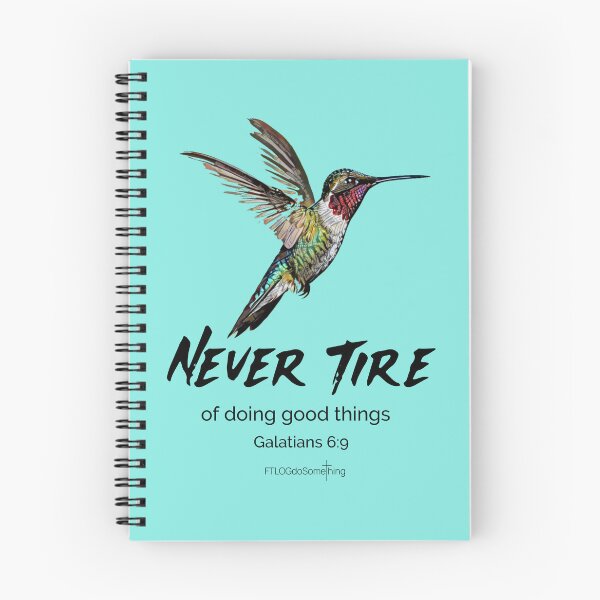Item preview, Never tire of doing good things - Galatians 6:9 designed and sold by FTLOG.