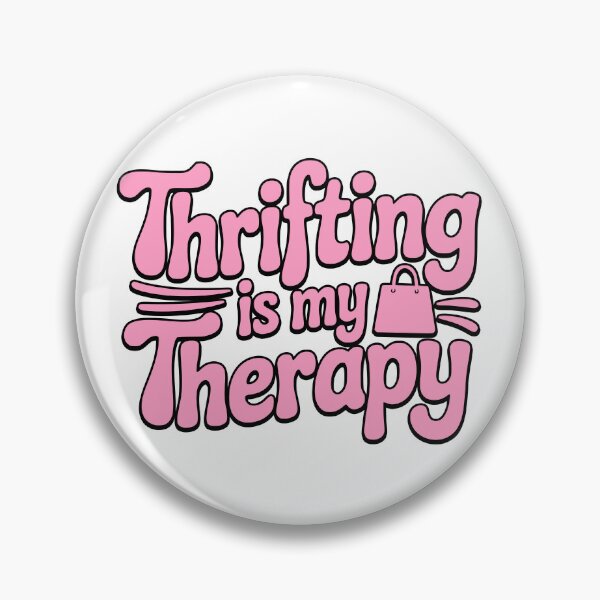 Item preview, Thrifting Is My Therapy! Pink Girly designed and sold by PMCreative.