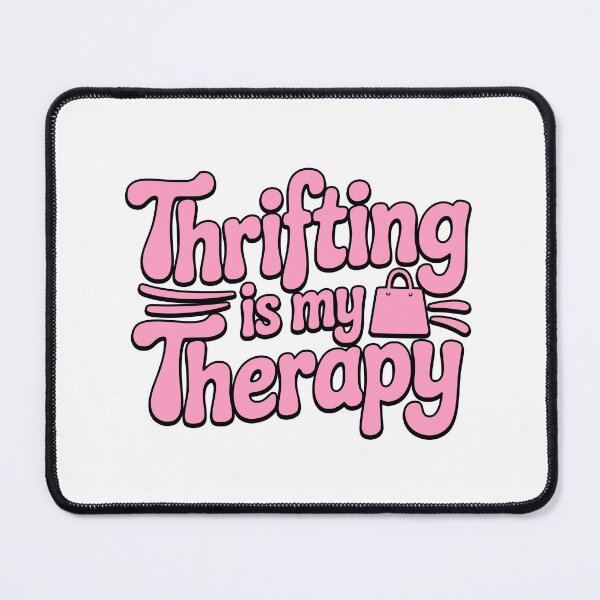 Item preview, Thrifting Is My Therapy! Pink Girly designed and sold by PMCreative.