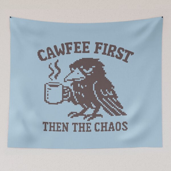 Item preview, Cawfee First Then The Chaos Pixel Crow Pun Funny Saying designed and sold by NosandEdgy.