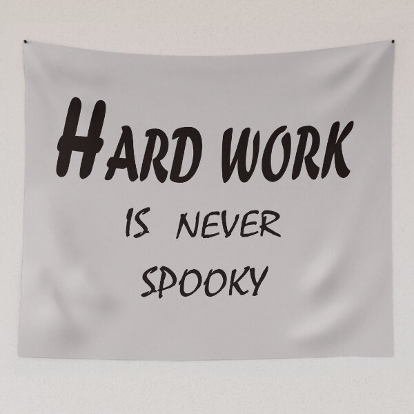 Item preview, Hard Work Is Never Spooky – Motivational Hustle Quote Design designed and sold by ArtNestVerse.