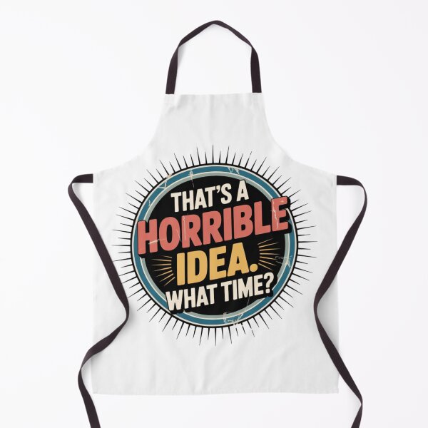 Item preview, Funny Quote Horrible Idea Sarcastic Humor Party Shirt designed and sold by EchoAtelier.