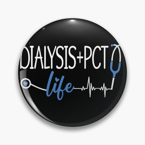 Item preview, Dialysis + Pct Dialysis Tech Nephrology Dialysis Technician 		 designed and sold by japjtsyw49.