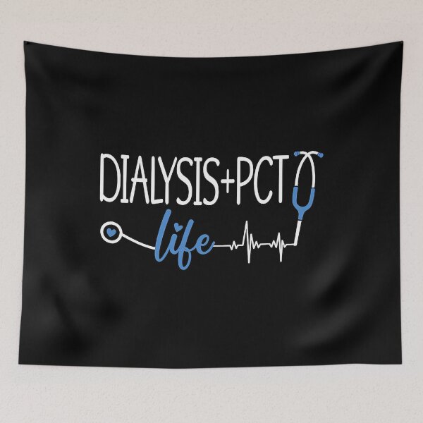Item preview, Dialysis + Pct Dialysis Tech Nephrology Dialysis Technician 		 designed and sold by japjtsyw49.