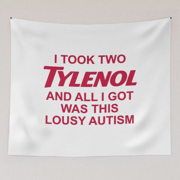 Item preview, I Took Two Tylenol and All I Got Was This Lousy Autism designed and sold by Haupalette.