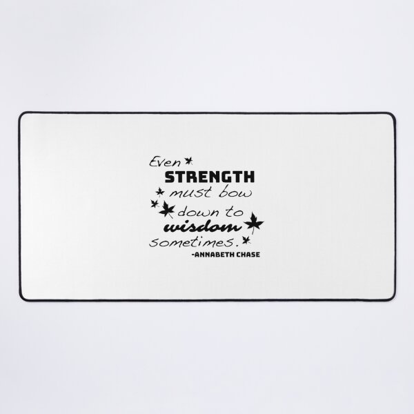 Item preview, Strength Must Bow To Wisdom - Annabeth Chase designed and sold by wmawoekg11.