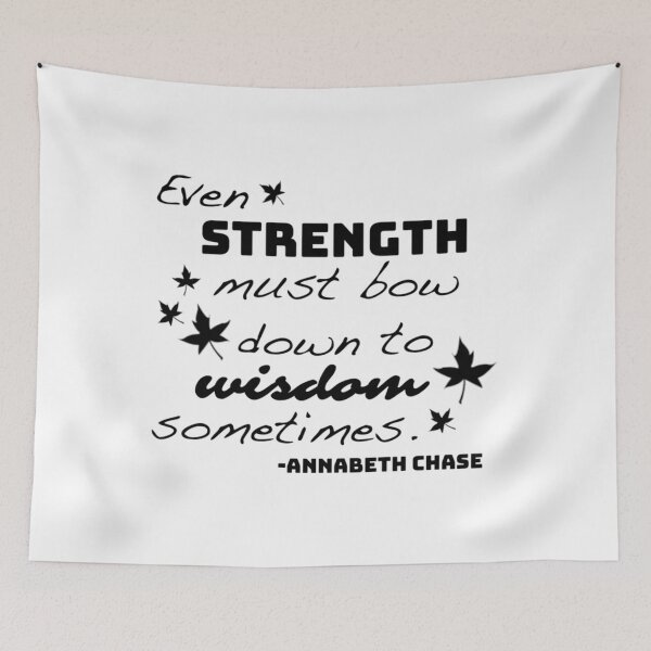 Item preview, Strength Must Bow To Wisdom - Annabeth Chase  	 designed and sold by wmawoekg11.