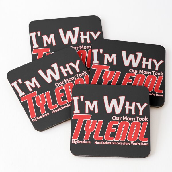 Item preview, I'm Why Our Mom Took Tylenol – Big Brother Headache designed and sold by SHHCreations.