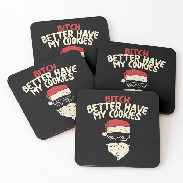 Item preview, Bitch Better Have My Cookies Santa designed and sold by neyvrvdpez49.