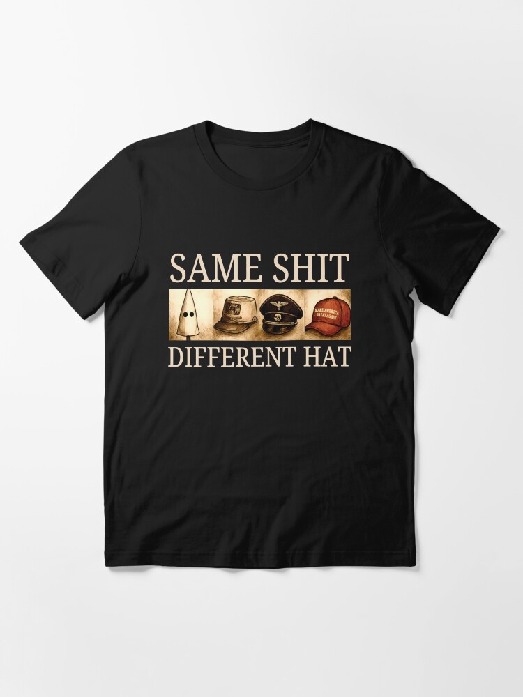 Damen T-Shirt Same Shit Different Hat - Cooles Design Weicher Stoff