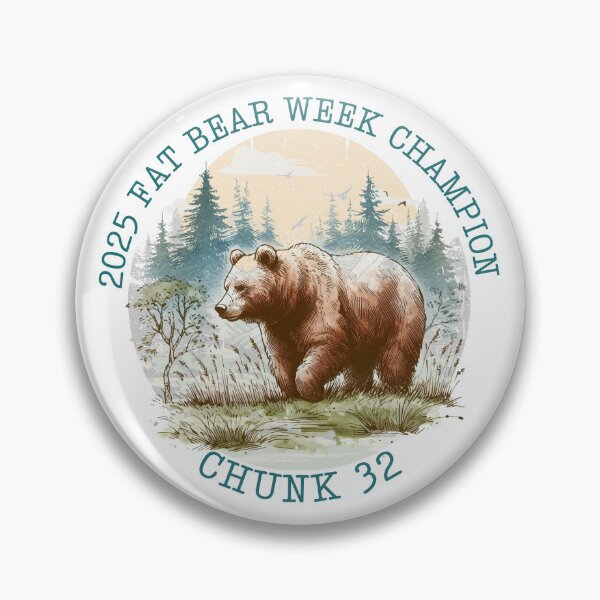 Item preview, Chunk 32 Fat Bear Week Champion 2025 (2) designed and sold by CRGreatStuff.