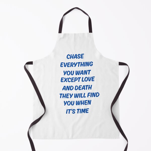 Item preview, Chase Everything You Want Except Love and Death They Will Inspirational Quote T-Shirt designed and sold by Omarmadani.