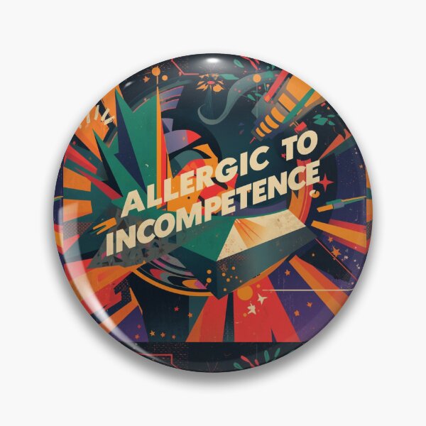 Item preview, Allergic To Incompetence designed and sold by AlinaSCorner.