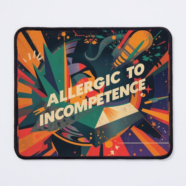 Item preview, Allergic To Incompetence designed and sold by AlinaSCorner.