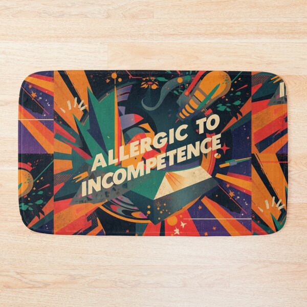 Item preview, Allergic To Incompetence designed and sold by AlinaSCorner.