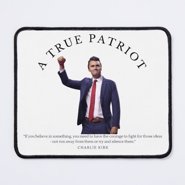 Item preview, Charlie Kirk True Patriot Quote - Conservative Courage Political Design designed and sold by ProudStripes.